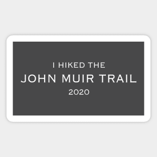 I HIKED THE JMT 2020 Magnet